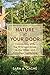 Nature at Your Door: Connecting with the Wild and Green in the Urban and Suburban Landscape