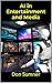 AI in Entertainment and Med...