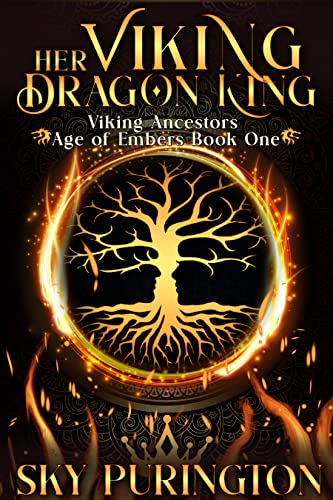Her Viking Dragon King (Viking Ancestors: Age of Embers #1)
