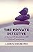 The Private Detective by Andrew Forrester