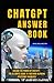 CHATGPT ANSWER BOOK: UNLOCK...