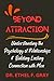 Beyond Attraction: Understanding the Psychology of Relationships and Building Lasting Connections with Men