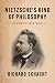 Nietzsche's Kind of Philosophy by Richard Schacht