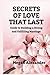 SECRETS OF LOVE THAT LAST: Guide to Building a Strong and Fulfilling Marriage
