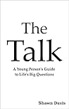 The Talk: A Young Person's Guide to Life's Big Questions