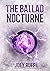 The Ballad Nocturne (The Mi...