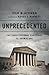Unprecedented: The Constitutional Challenge to Obamacare