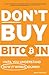 Don't Buy Bitcoin Until You...