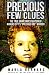 PRECIOUS FEW CLUES: The True Crime Investigation Of Kansas City’s “Precious Doe” Murder