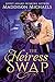 The Heiress Swap (Dollar Princess Book 1)
