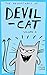 The Adventures of Devil-Cat: Volume 1 (More Total Mayhem)