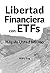 Libertad Financiera con ETF...