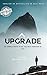 Upgrade: Six Easy Ways to B...