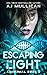 Escaping the Light by A.J. Mullican Escaping the Light by A.J. Mullican