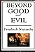 Beyond Good and Evil