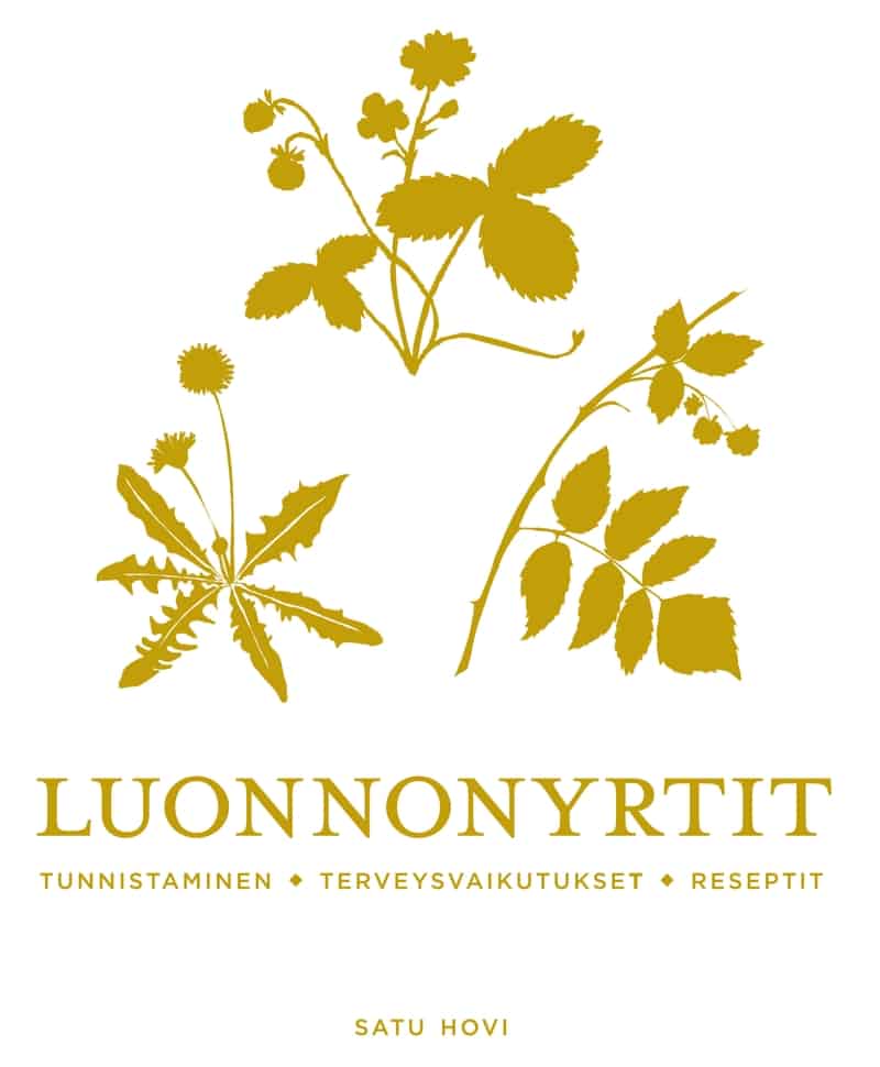 Luonnonyrtit - Tunnistaminen * Terveysvaikutukset * Reseptit