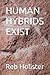 HUMAN HYBRIDS EXIST