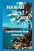 HAWAII TRAVEL GUIDE 2023: A...