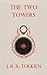 The Two Towers by J.R.R. Tolkien