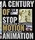 A Century of Stop-Motion An...