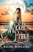 The Wicked Prince: A Little Mermaid Retelling