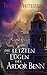 Die letzten Lügen des Ardor Benn (Die Abenteuer des Meisters von List und Tücke, #3)
