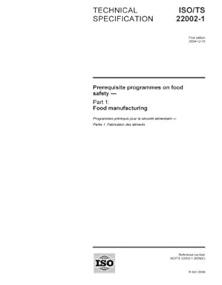 ISO/TS 22002-1:2009, Prerequisite programmes on food safety - Part 1: Food manufacturing