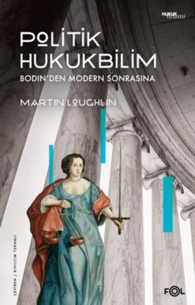 Politik Hukukbilim: Bodin'den Modern Sonrasõna (Paperback)
