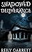 Shadowed Deliverance (The G...