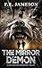 The Mirror Demon: A Terrifying and Uncanny Espionage Thriller! (Ludo Carstairs Supernatural Thrillers)