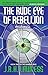 Rude Eye of Rebellion (The ...