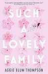Such a Lovely Family by Aggie Blum Thompson