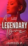 A Legendary Love