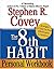 The 8th Habit: From Effectiveness to Greatness The 8th Habit