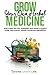 Grow Your Own Herbal Medicine by Divine Green Life