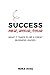 Success: Must, Should, Could: What it takes to be a great business leader