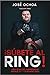 ¡Súbete al ring!: Una guía ...