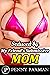Seduced by My Friend's Submissive Mom by Penny Paxman