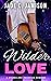 Wilder Love
