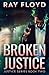 Broken Justice (Justice Ser...