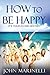 How To Be Happy: It's Your ...