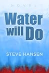 Water Will Do