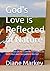 God's Love is Reflected in ...