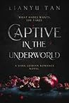 Captive in the Underworld by Lianyu Tan