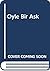 Oyle Bir Ask