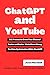 ChatGPT and YouTube  by Jason Marshall