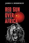 Red Sun Over Africa: An International Financial Thriller
