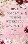 Heal Gorgeous: Wi...