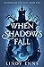 When Shadows Fall