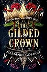 The Gilded Crown by Marianne Gordon The Gilded Crown by Marianne Gordon